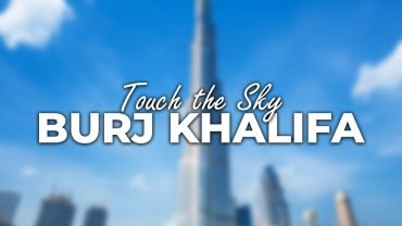 Touch the Sky: Burj Khalifa