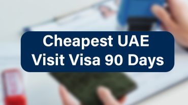 Cheapest UAE Visit Visa 90 Days