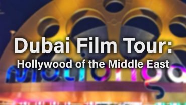 Dubai Film Tour: Hollywood of the Middle East