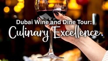 Dubai Wine and Dine Tour: Culinary Excellence