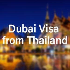 Dubai Visa from Thailand