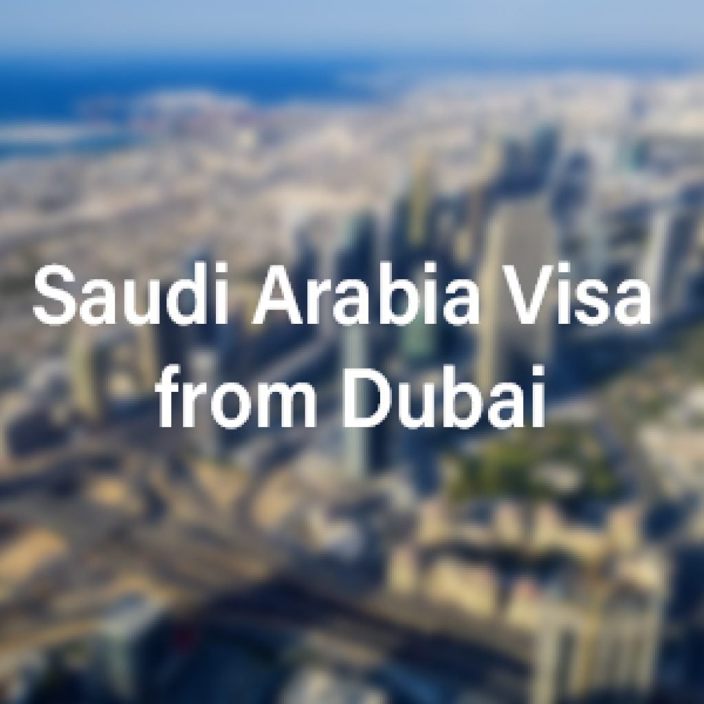 Saudi Arabia Visa from Dubai